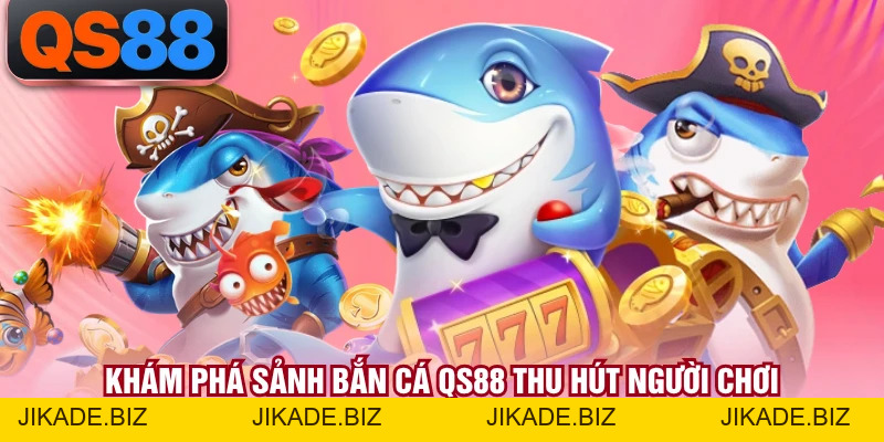 Bắn Cá QS88 - Không Gian Săn Thưởng Đại Dương Đỉnh Cao