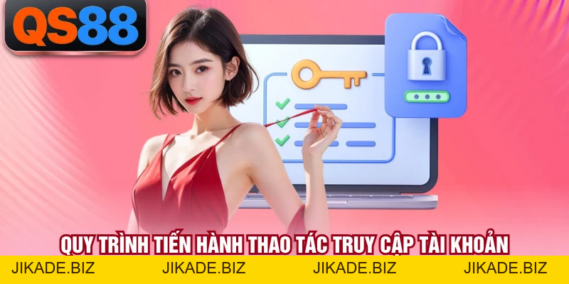 Đăng Nhập QS88 - Hướng Dẫn Quy Trình Thực Hiện Đúng