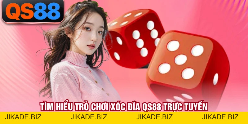 Xóc Đĩa QS88 - Trò Chơi Dân Gian Trên Mạng Trực Tuyến